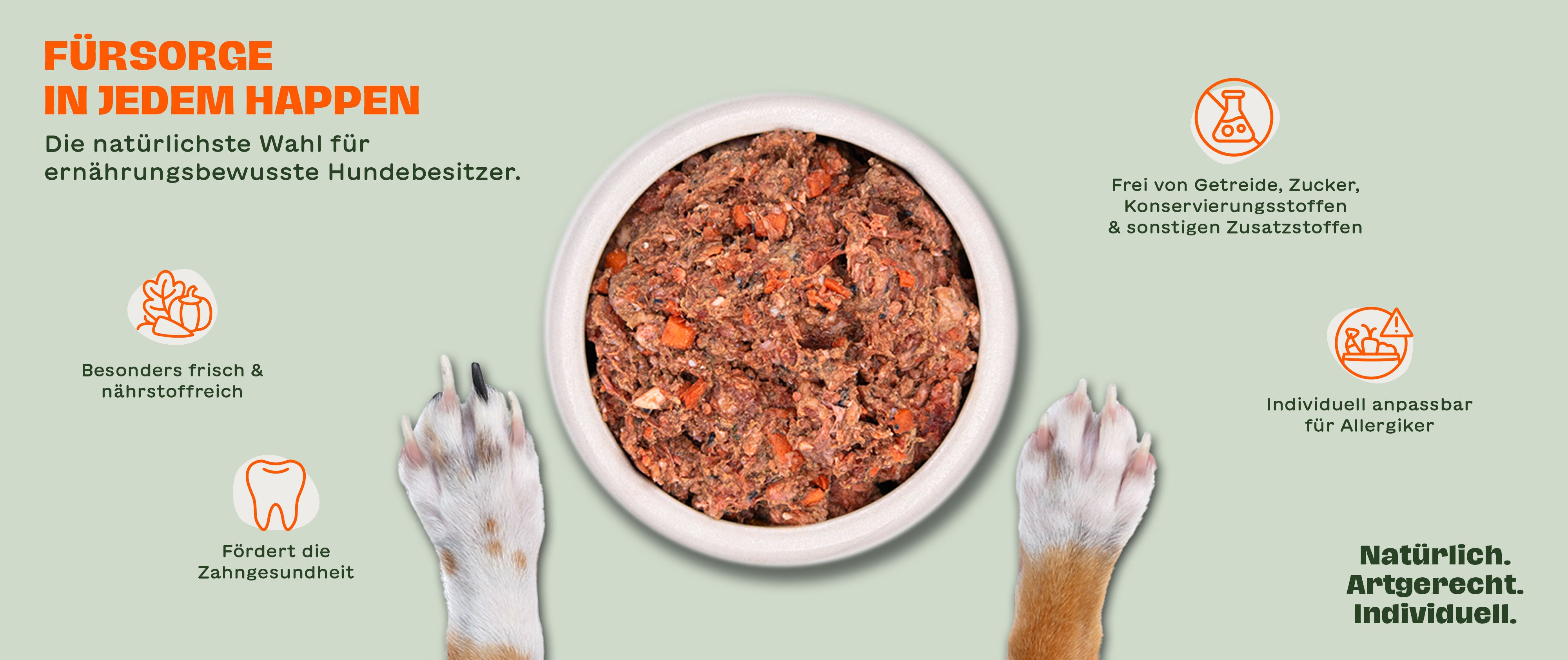 Futternapf mit einer BARF-Mahlzeit für Hunde von BARFER'S, unten links und rechts zwei Hundepfoten, begleitet von den Begriffen FÜRSORGE IN JEDEM HAPPEN, Frische, Zahngesundheit, Frei von Zusätzen und Allergikerfreundlich, ergänzt durch „Natürlich. Artgerecht. Individuell."