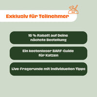 Text-Overlay: "Exklusive Vorteile für Teilnehmer des BARF-Webinars: 15 % Rabatt auf Deine nächste Bestellung, kostenloser BARF-Guide für Katzen Live-Fragerunde mit individuellen Tipps."